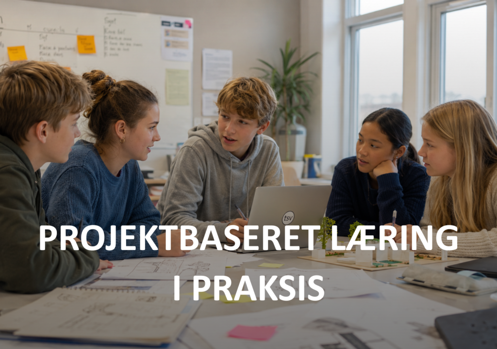 Projektbaseret læring i praksis